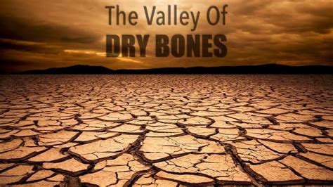 The Valley Of Dry Bones - YouTube