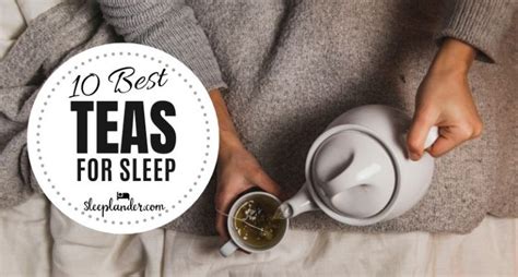 The Best 10 Bedtime Teas To Help You Sleep Better - Sleeplander