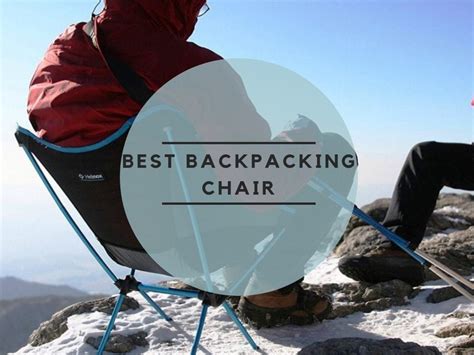 5 Best Backpacking Chairs in 2023 Review [by Expert]