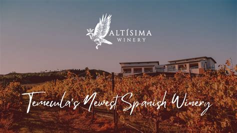 Altisima Winery - New Spanish Winery in Temecula, CA! - YouTube