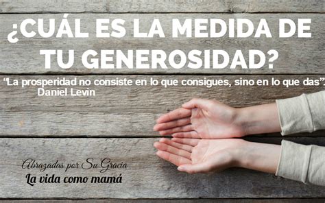 Abrazadas por Su Gracia: Virtud 15 – Generosidad : “31 virtudes ...