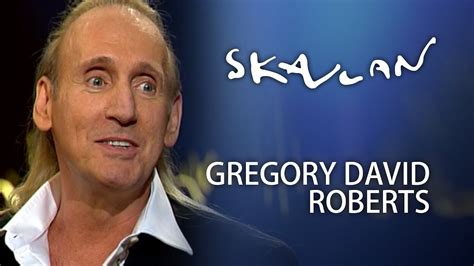 Gregory David Roberts Interview | SVT/NRK/Skavlan - YouTube