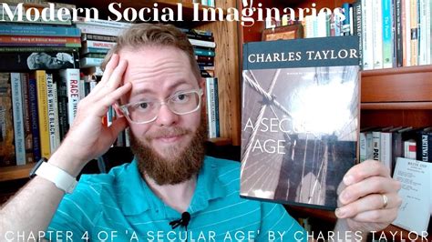 Reading Charles Taylor - Chapter 4: Modern Social Imaginaries - YouTube