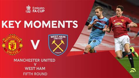 Manchester United v West Ham | Key Moments | Fifth Round | Emirates FA ...