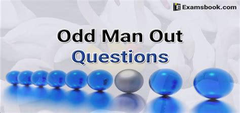 Odd Man Out Questions for Competitive Exams