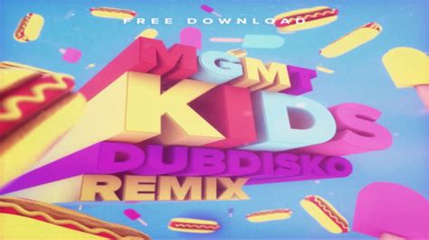 MGMT - Kids (Dubdisko Remix) - YouTube