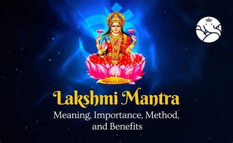 Lakshmi Mantra: Meaning, Importance, Method, and Benefits