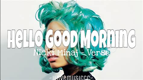 Nicki Minaj - Hello Good Morning (Remix) [Verse - Lyrics] - YouTube