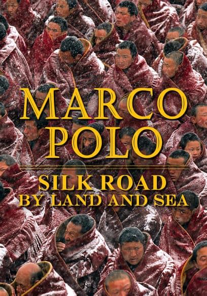 Watch Marco Polo: Silk Road by Land & Sea (2023) - Free Movies | Tubi