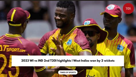 2023 WI vs IND 2nd T20I highlights | West Indies won by 2 wickets