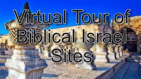 Virtual Tour of Biblical Sites in Israel - YouTube