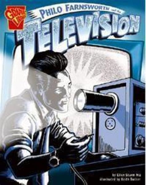 Philo Farnsworth and the Television by Ellen Sturm NizEllen Sturn Niz ...