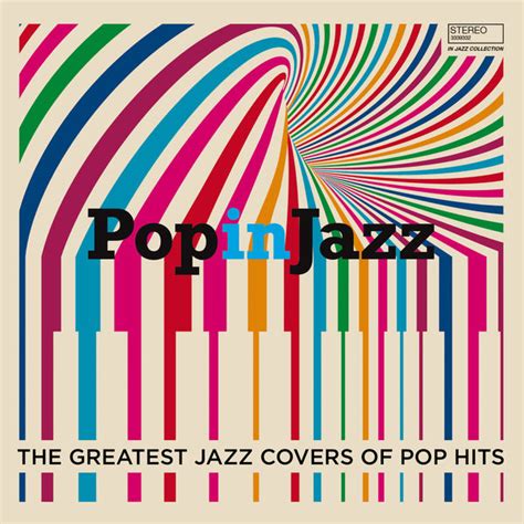 Pop In Jazz (The Greatest Jazz Covers of Pop Hits), Various Artists - Qobuz