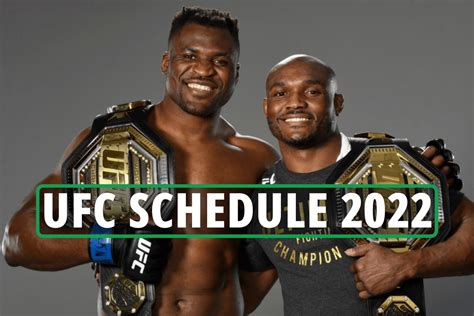 UFC schedule 2022: Upcoming fights including Ngannou vs Gane, Adesanya ...