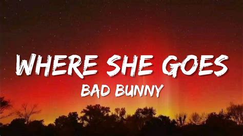 Bad Bunny - Where She Goes (lyrics) - YouTube