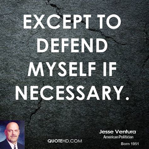 Jesse Ventura Quotes. QuotesGram