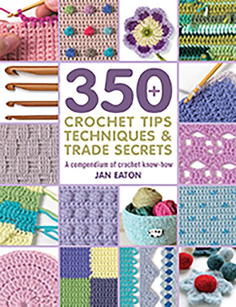 Search Press | 350+ Crochet Tips, Techniques & Trade Secrets by Jan Eaton