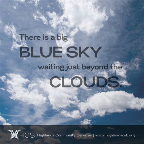 There is a big blue sky waiting just beyond the clouds | Inspirational Quotes & Shareables from ...