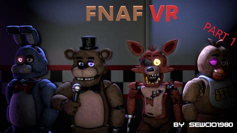 Fnaf VR part 1 by Sew1980 on DeviantArt