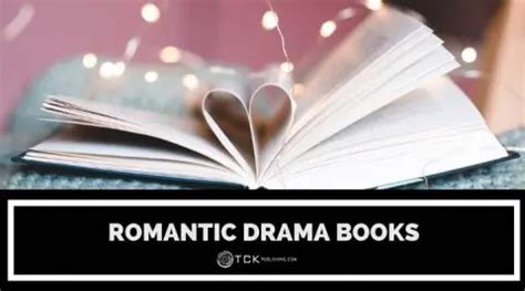 10 Gripping Romantic Drama Books - TCK Publishing