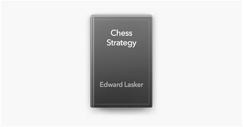 ‎Chess Strategy by Edward Lasker on Apple Books