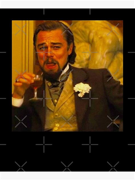 "Leonardo DiCaprio Django Unchained Funny Meme" Mounted Print for Sale ...