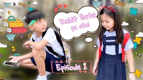 KAHIT BATA PA AKO | EPISODE 1 - YouTube