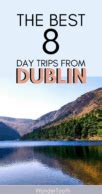 The 8 Best Day Trips from Dublin: Dublin Travel Recommendations