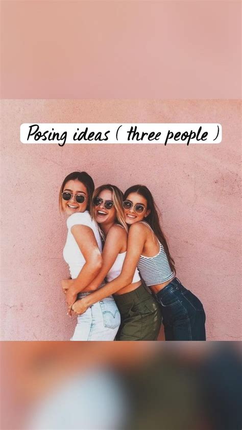 Posing ideas for three people | Friend photoshoot, Friends photography, Friend poses photography