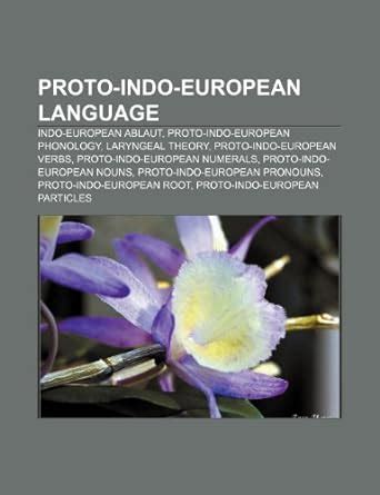 Proto-Indo-European language: Indo-European ablaut, Proto-Indo-European ...