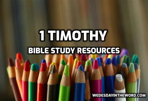 1 Timothy Bible Study Resources - Wednesday in the Word