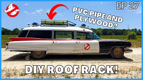 Making A DIY Roof Rack and Props for the WRECTO-1! (ECTO-1 BUILD: EP 27 ...