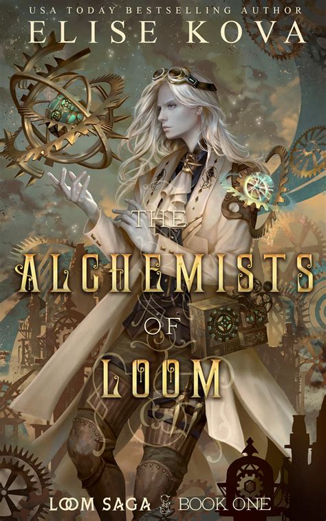 The Alchemists of Loom (Loom Saga, Book One) — Elise Kova