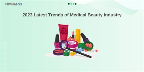 2023 Latest Trends of Medical Beauty Industry | New iMedia Solutions