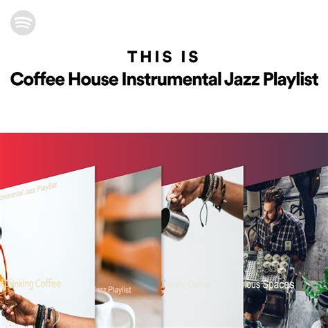 This Is Coffee House Instrumental Jazz Playlist | Spotify Playlist