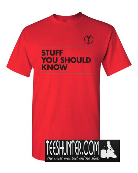 Stuff You Should Know T-Shirt