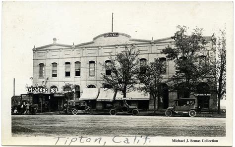 Tipton Hotel, Tipton, California. Image taken early 1920's. The businesses occupying the hotel ...