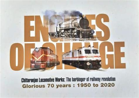 ENGINES OF CHANGE - Chittaranjan Locomotive Works: The harbinger of ...