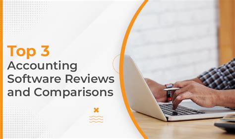 Top 3 Accounting Software Reviews and Comparisons