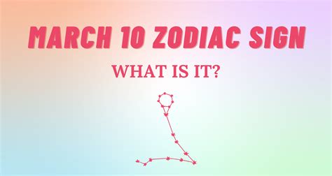 March 10 Zodiac Sign Explained | So Syncd