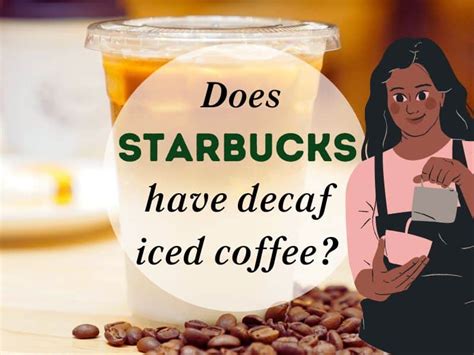 Does Starbucks Have Decaf Iced Coffee? (How To Order) – Piled Plates