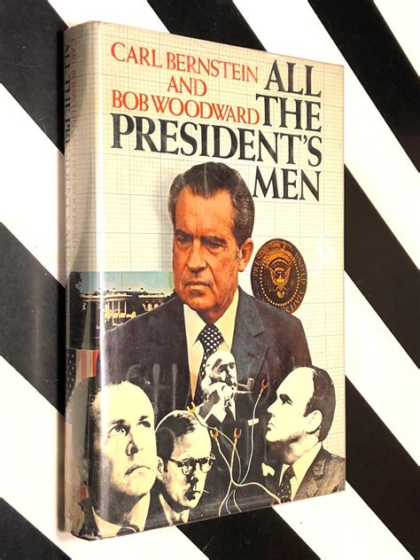 All the President's Men by Carl Bernstein and Bob Woodward (1974) first ...