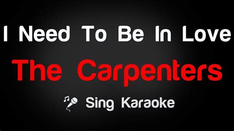 The Carpenters - I Need To Be In Love Karaoke Lyrics | Gitaarlessen, Pianolessen