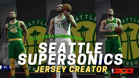 2024 NBA EXPASNION TEAM "SEATTLE SONICS JERSEY CREATOR " NBA2K23 - YouTube