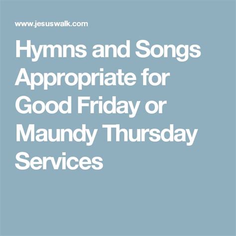 Hymns and Songs Appropriate for Good Friday or Maundy Thursday Services ...