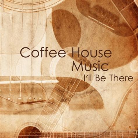 Coffee House Music: I'll Be There by The Famous Songs Group on Amazon Music - Amazon.com