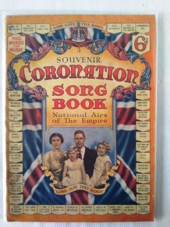 Souvenir Coronation Song Book. National Airs of The Empire by A. Morris-Gilbert music arranger ...