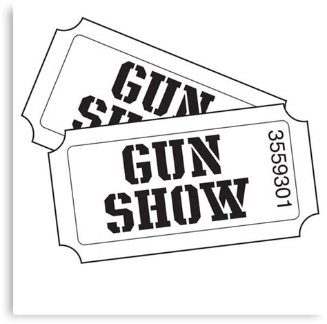 "Two tickets to the gun show" Canvas Prints by workout | Redbubble