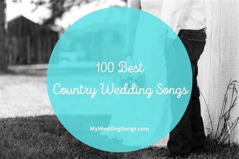 Country Wedding Songs for The Perfect Love Story | MWS