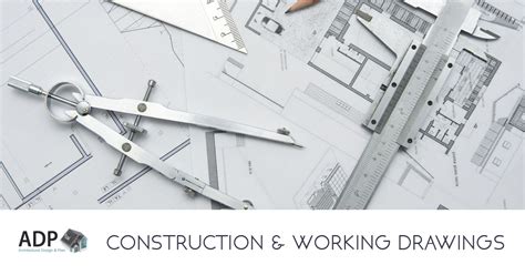 Construction & Working Drawings - A Roadmap for Your Building Project